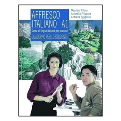 Affresco italiano A1. Corso di lingua italiana per stranieri. Quaderno per lo studente