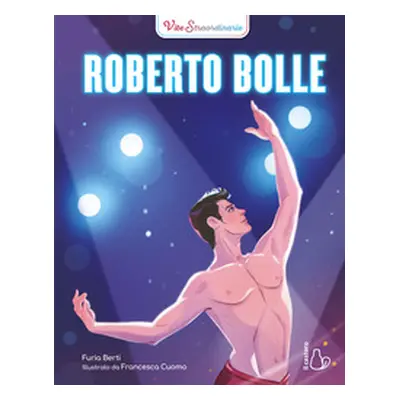 Roberto Bolle. Vite straordinarie