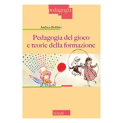 Pedagogia del gioco e teorie della formazione