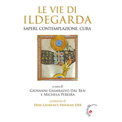 Le Vie di Ildegarda. Saperi, contemplazione, cura