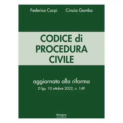 Codice di procedura civile. Aggiornato alla riforma D.lgs. 10 ottobre 2022, n. 149